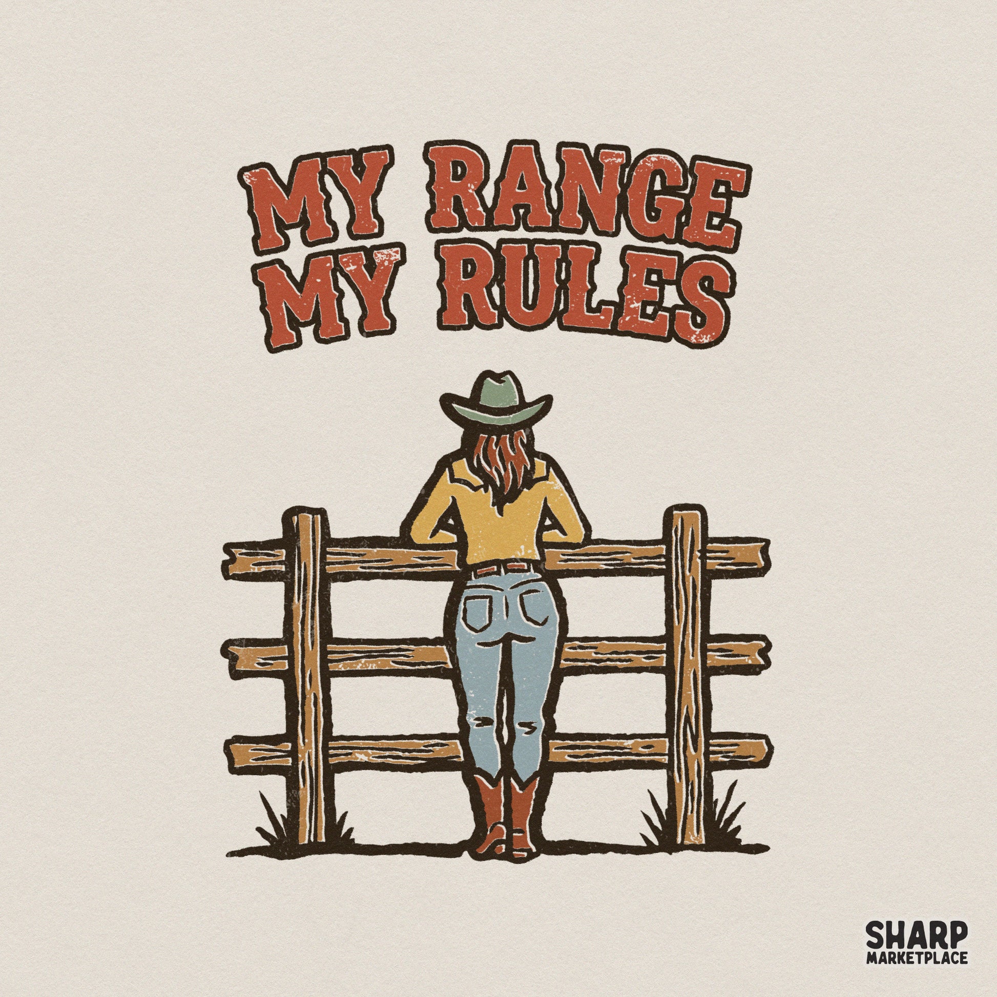 Vintage western cowgirl graphic with distressed red text reading My Range My Rules, featuring a woman in a cowboy hat leaning on a wooden fence.