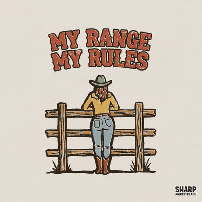 Vintage western cowgirl graphic with distressed red text reading My Range My Rules, featuring a woman in a cowboy hat leaning on a wooden fence.