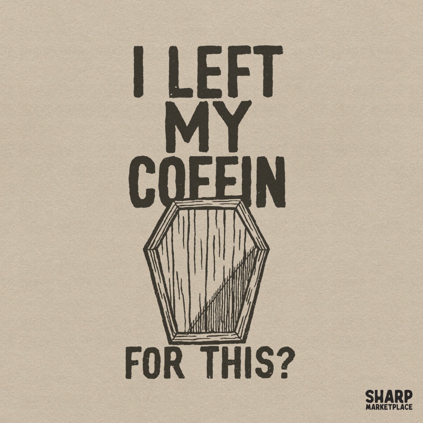 Retro I Left My Coffin For This sarcastic Halloween PNG with a spooky coffin graphic for funny sublimation shirts