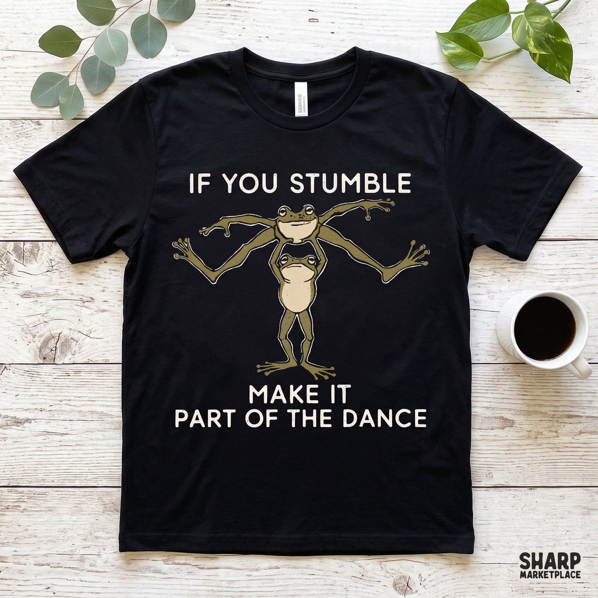 If You Stumble Make It Part of the Dance PNG, Funny Shirt