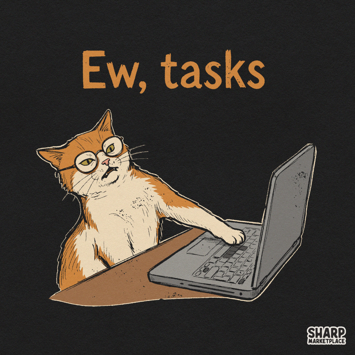 Funny orange cat with glasses typing on a laptop with Ew Tasks text for sarcastic office humor t-shirt design