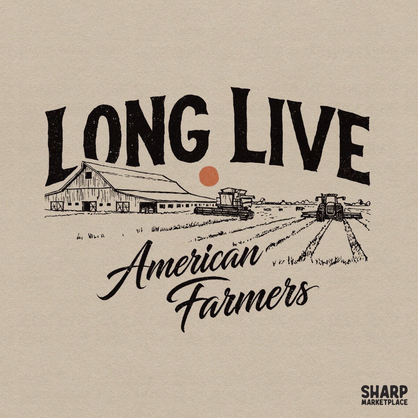 Long Live American Farmers digital design featuring a rustic barn, combine harvester, and tractor in a field with a sunset orange sun accent.
