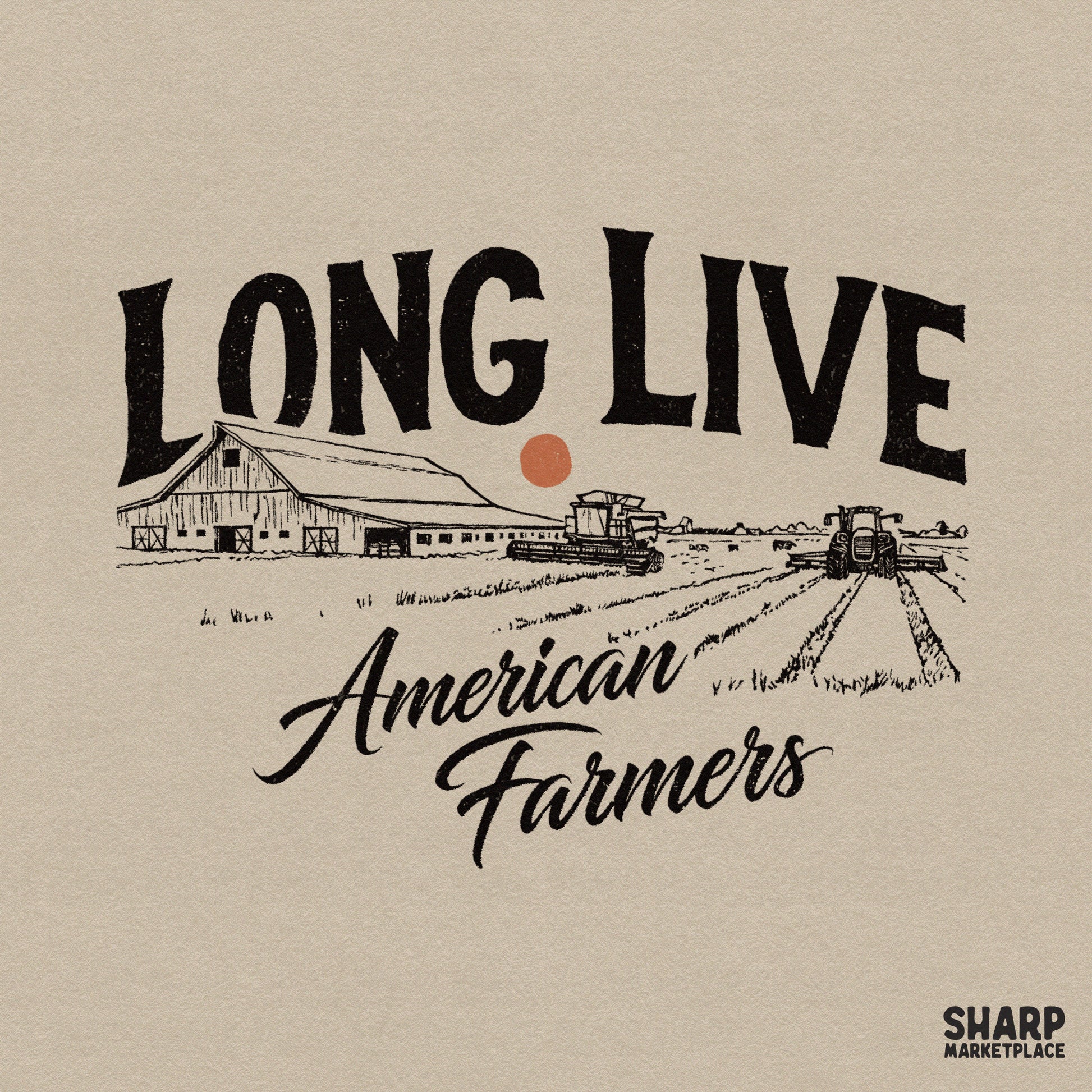 Long Live American Farmers digital design featuring a rustic barn, combine harvester, and tractor in a field with a sunset orange sun accent.