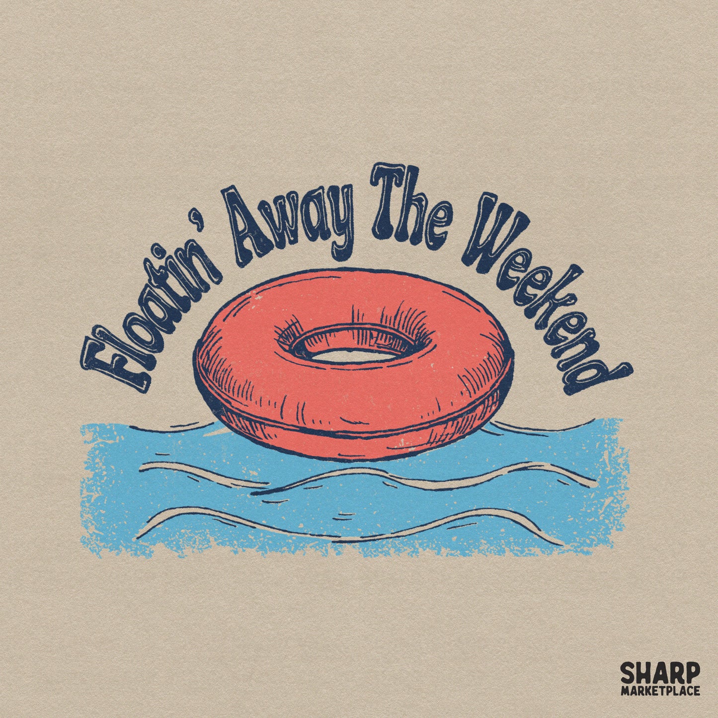 Floatin' Away The Weekend funny summer PNG design for girls trip lake life and pool vacation apparel sublimation