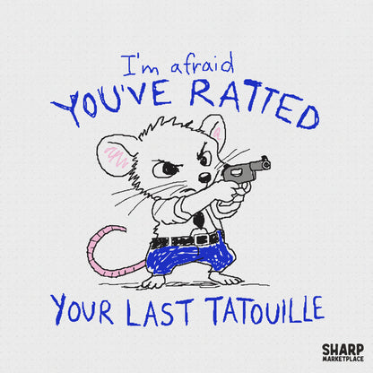 Hand-drawn digital illustration of a determined mouse wearing blue pants and a sheriff belt, holding a handgun, with the text I am afraid you have ratted your