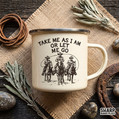 Take Me As I Am Or Let Me Go retro western cowboy PNG design perfect for country music t-shirt sublimation