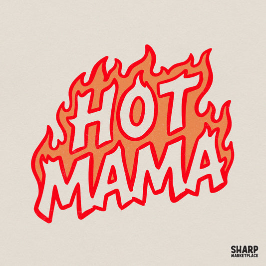 Hot Mama typography in a bold retro font with vibrant red and orange flame accents for sublimation and apparel printing.