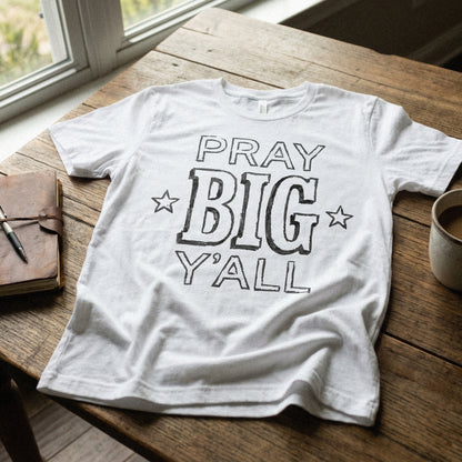 Pray Big Y'all PNG, Motivational Southern Quote - 300 DPI Design for