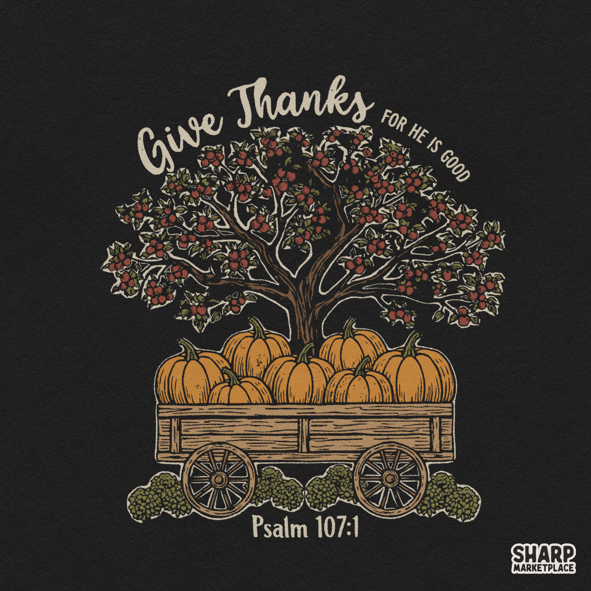 Give Thanks For He Is Good Psalm 107:1 Bible verse fall PNG graphic for Thanksgiving t-shirts and autumn Christian crafts