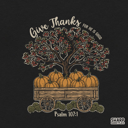 Give Thanks For He Is Good Psalm 107:1 Bible verse fall PNG graphic for Thanksgiving t-shirts and autumn Christian crafts