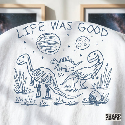 Nostalgic sketch-style dinosaur illustration with the phrase Life Was Good, a versatile digital download for print-on-demand creative projects.