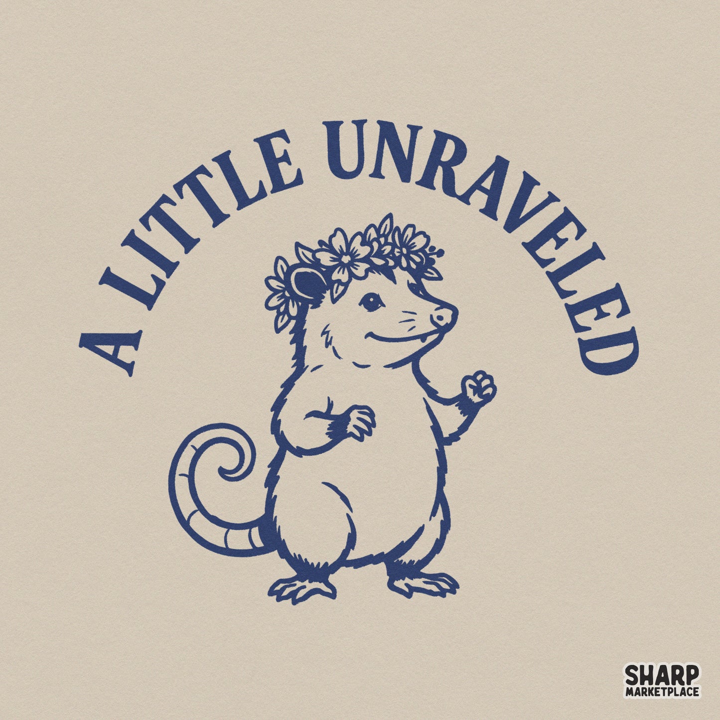 Navy blue line art of a cute opossum wearing a flower crown with the arched text A Little Unraveled, perfect for sublimation and apparel.