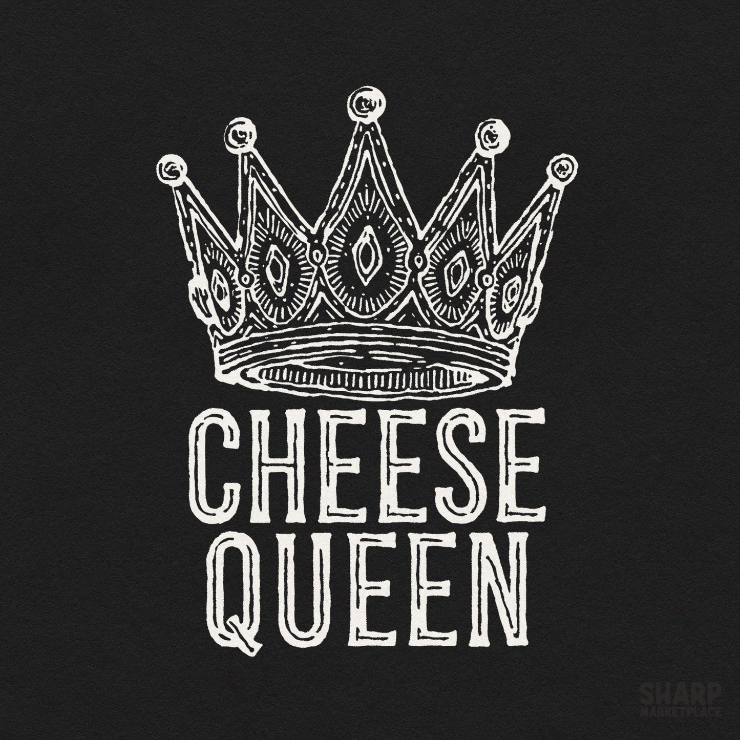 Hand drawn cheese queen crown design with sarcastic foodie text for retro digital download sublimation and t-shirts
