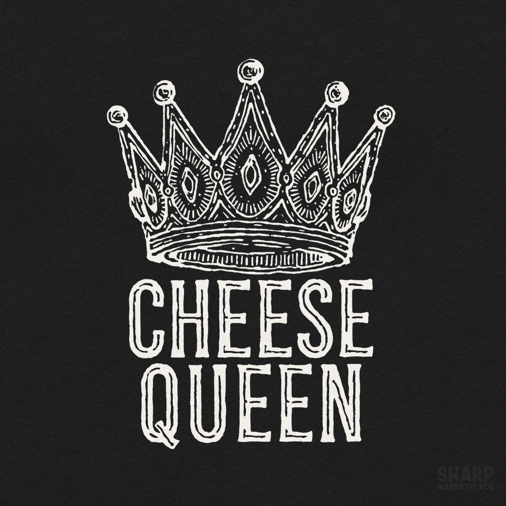 Hand drawn cheese queen crown design with sarcastic foodie text for retro digital download sublimation and t-shirts