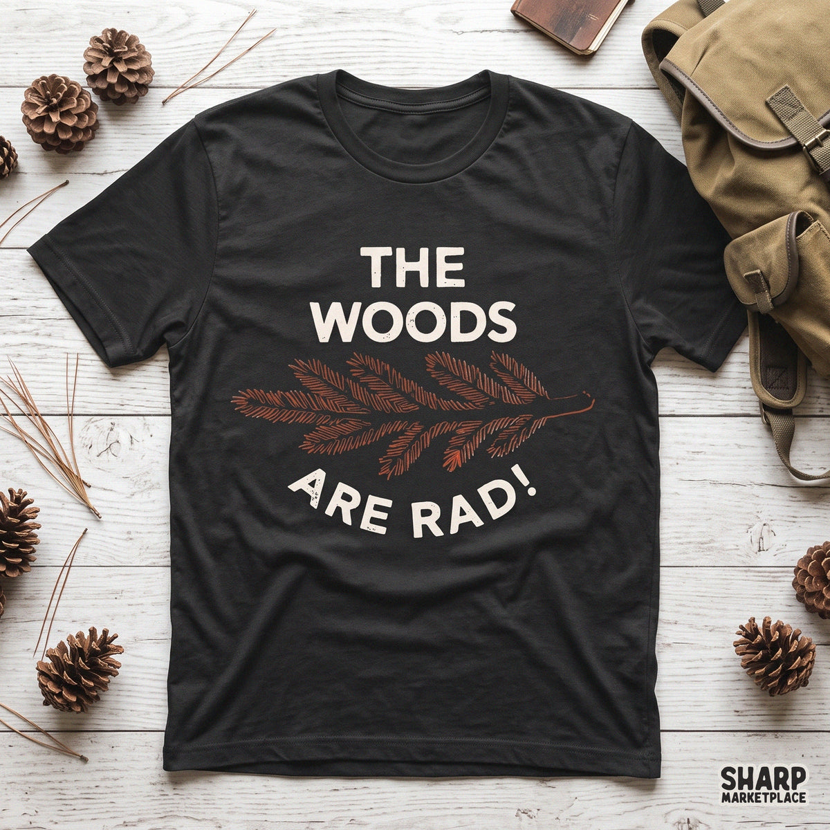 The Woods Are Rad! Fall PNG, Rustic Pine Branch Shirt