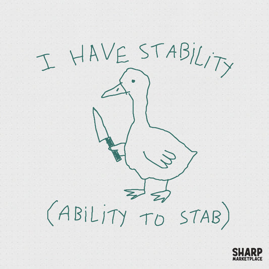 Hand-drawn green line art of a goose holding a kitchen knife with the text I Have Stability and Ability To Stab on a light grid background.