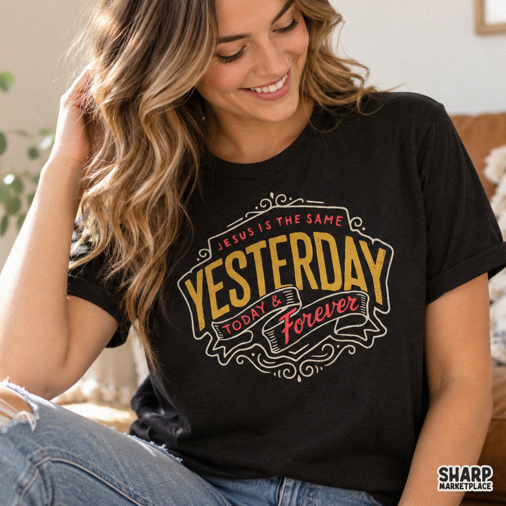 Vintage Christian typography shirt design featuring Jesus Is The Same Yesterday Today & Forever bible verse scripture PNG