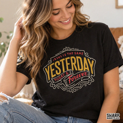 Vintage Christian typography shirt design featuring Jesus Is The Same Yesterday Today & Forever bible verse scripture PNG