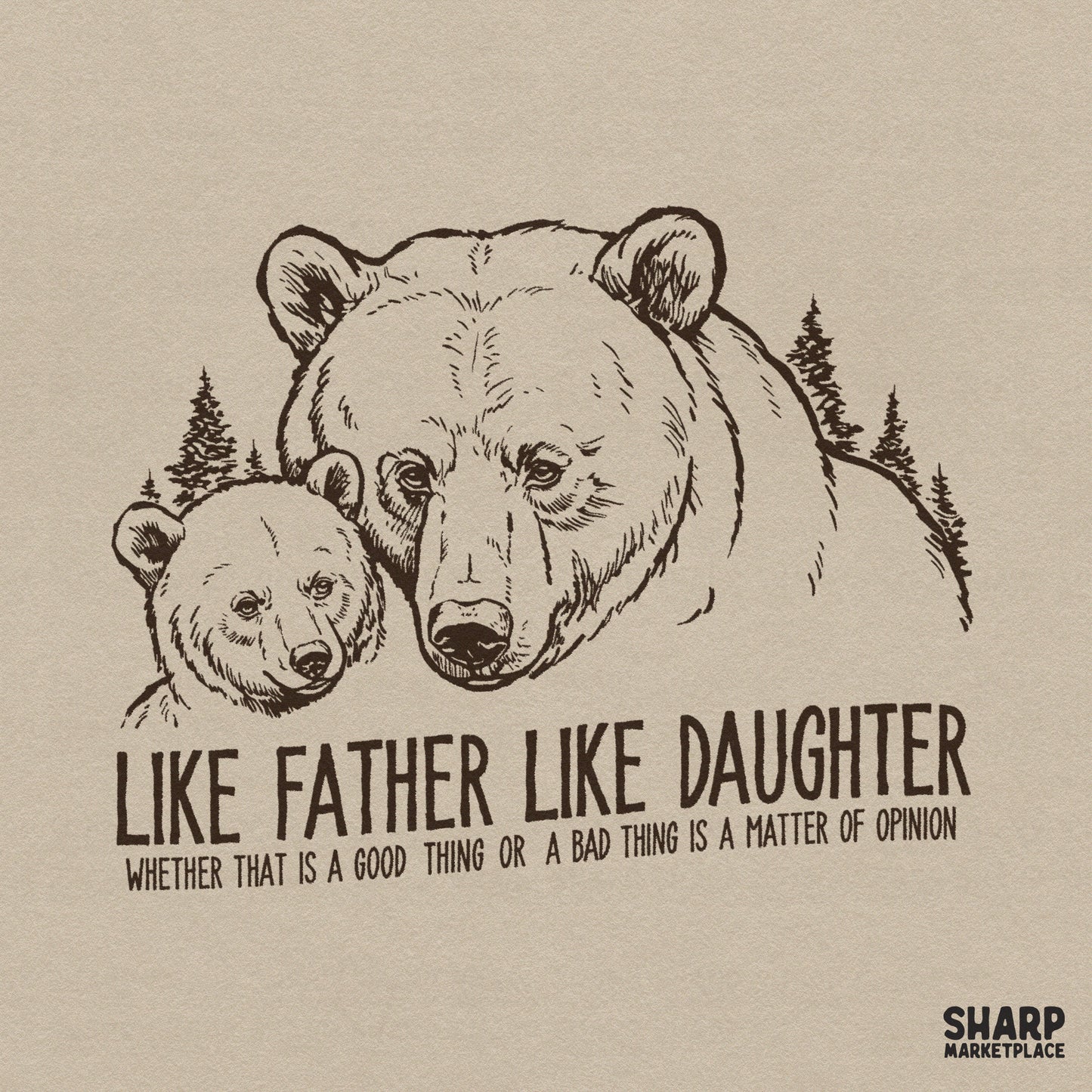 Funny bear PNG with sarcastic dad humor text for a Father's Day shirt design or wildlife grizzly cub sublimation project