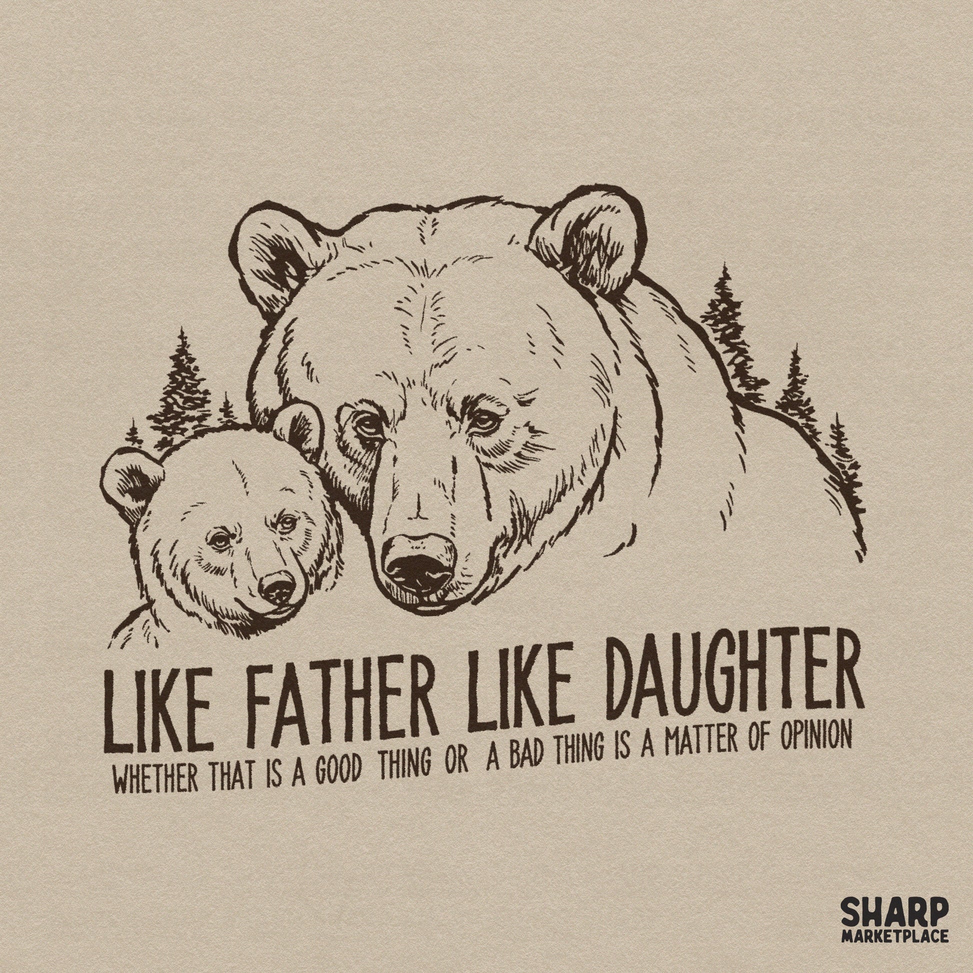 Funny bear PNG with sarcastic dad humor text for a Father's Day shirt design or wildlife grizzly cub sublimation project