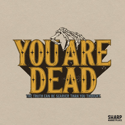 You Are Dead Scarier Than Thought Gothic Skeleton Hand