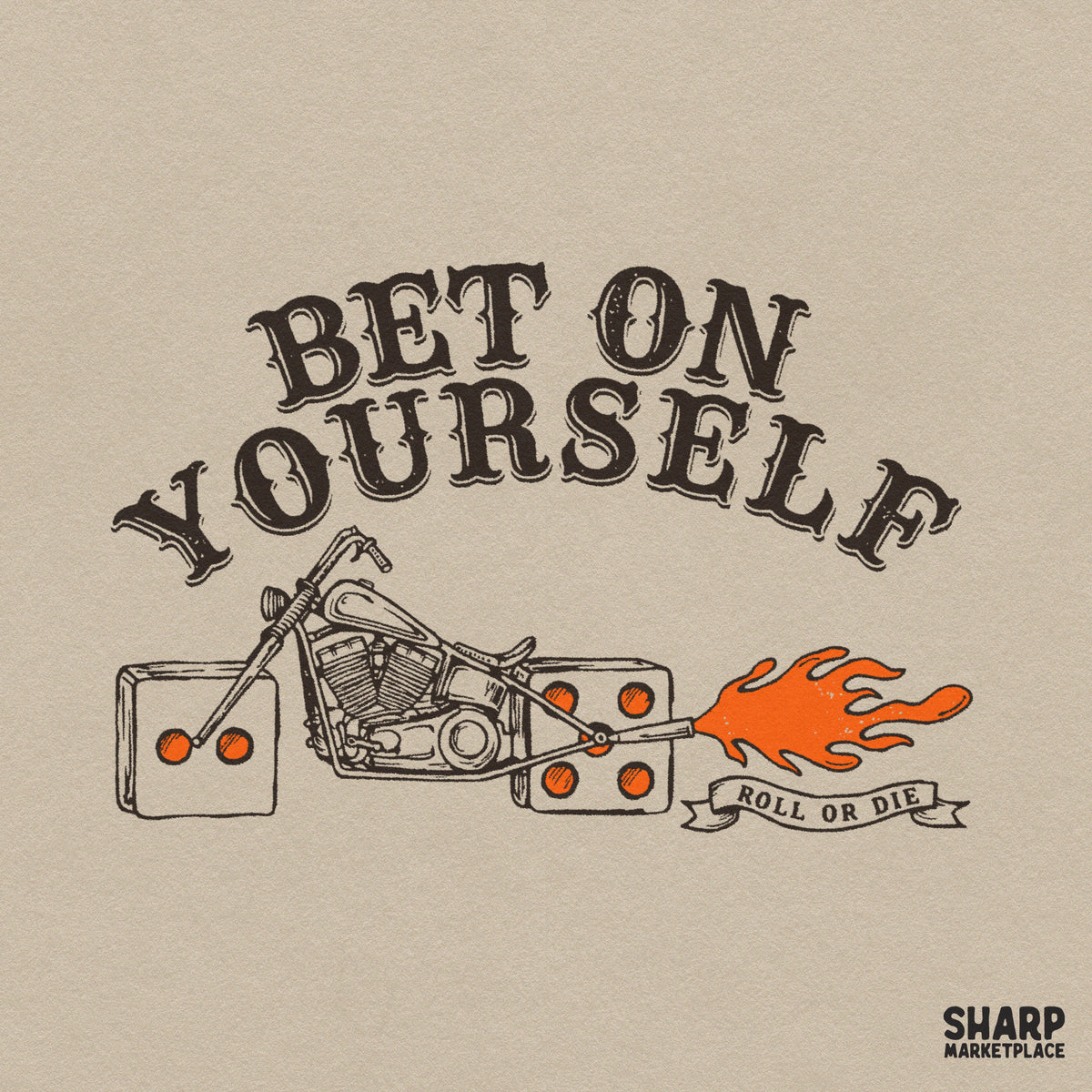 Bet On Yourself Chopper Motorcycle Art, Roll Or Die Biker
