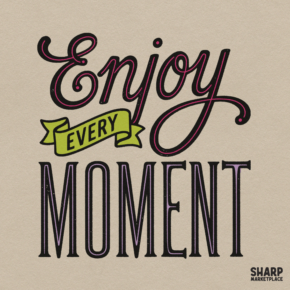 Retro Enjoy Every Moment inspirational quote png sublimation shirt design with vintage typography lettering