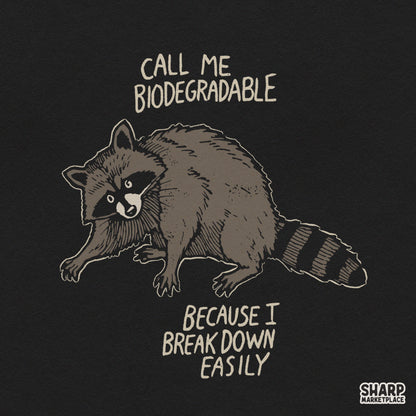 Funny Call Me Biodegradable raccoon PNG design for sarcastic t-shirts and sublimation projects