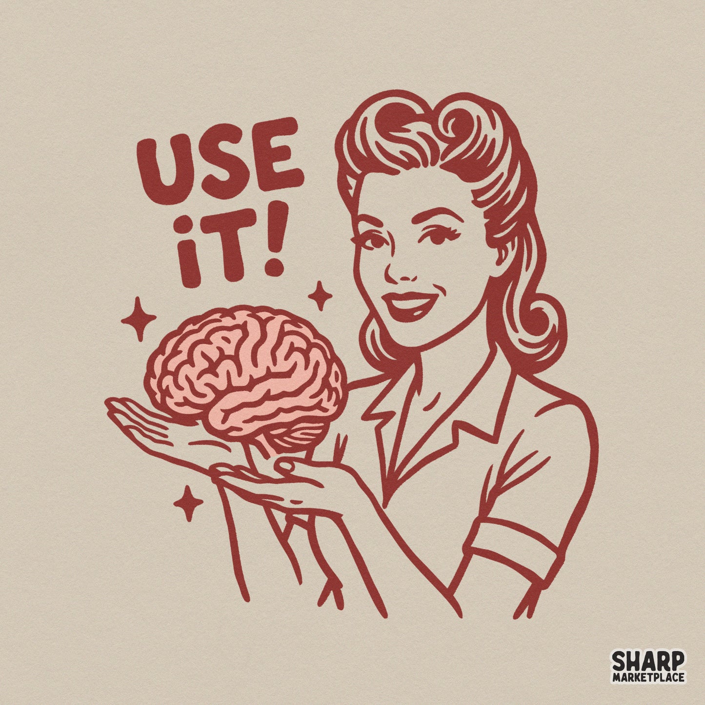Retro style illustration of a smiling woman holding a brain with the text Use It! in bold reddish-brown ink for sublimation or DTF printing.
