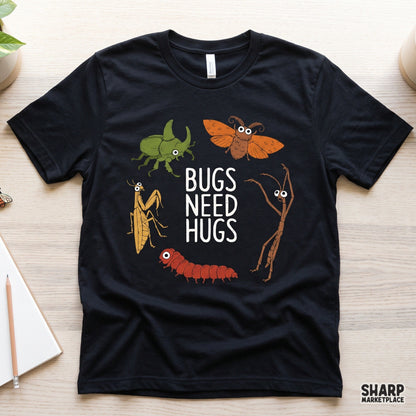 Bugs Need Hugs Funny PNG Sublimation Shirt, Cute Insects