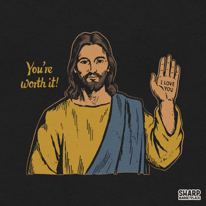 You're Worth It Christian Png, Jesus Loves You Shirt Png