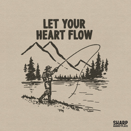 Vintage woodcut style fishing design with mountains, pine trees, and an angler casting a line, featuring the text Let Your Heart Flow.