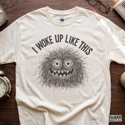 I Woke Up Like This PNG, Funny Crazy Eyes Monster Shirt