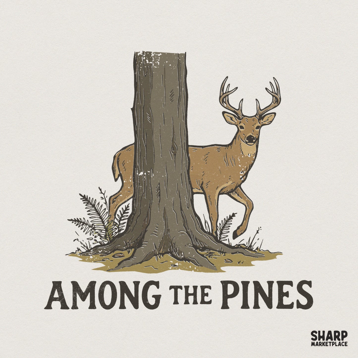 Vintage style deer and forest illustration with a buck standing behind a tree trunk and ferns, featuring the text Among The Pines in serif font.