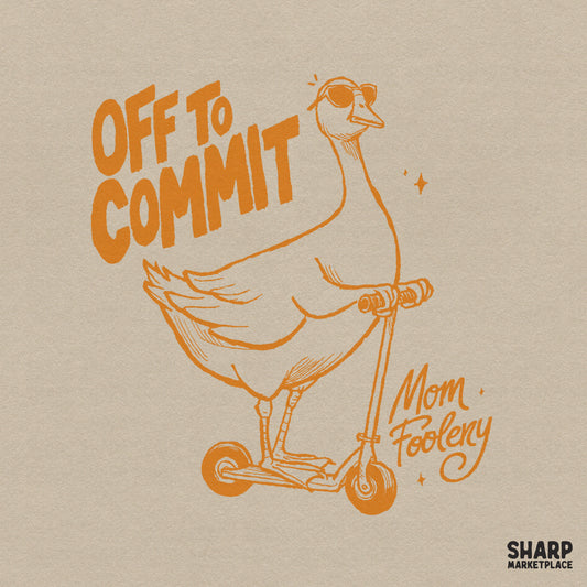 A hand-drawn monochromatic orange illustration of a goose wearing sunglasses and riding a scooter, with the text Off To Commit Mom Foolery.