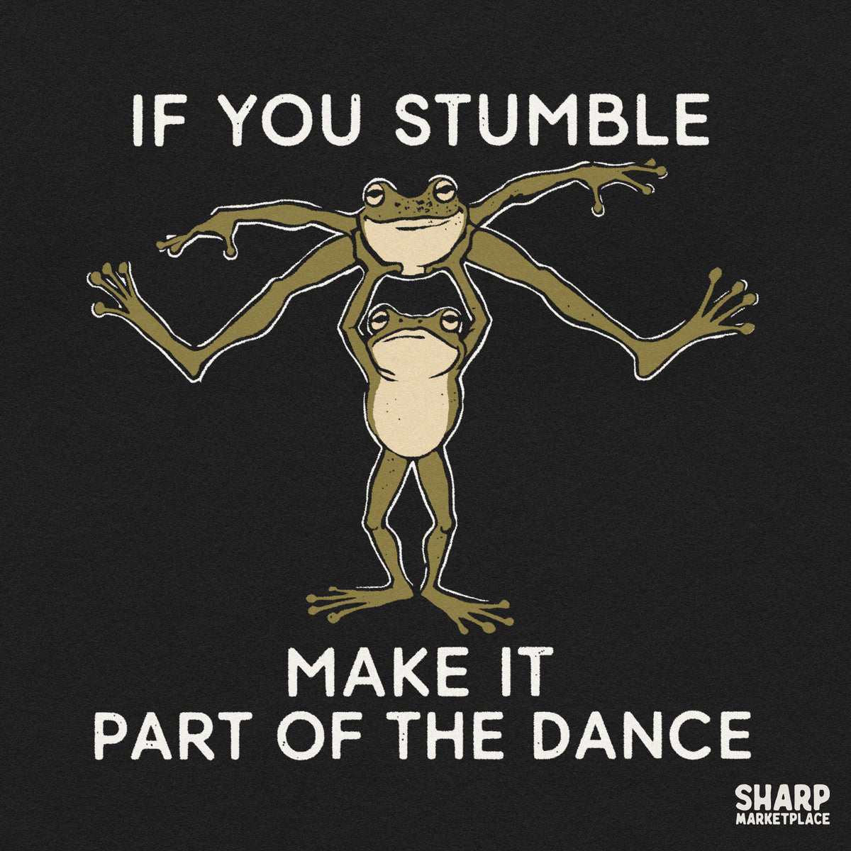If You Stumble Make It Part of the Dance PNG, Funny Shirt