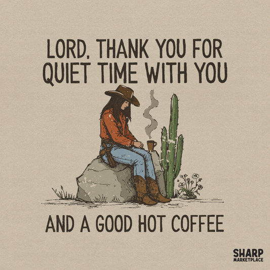 Vintage western style digital design featuring a cowgirl praying on a desert rock with a hot coffee, text reads Lord, Thank You For Quiet Time With You And A