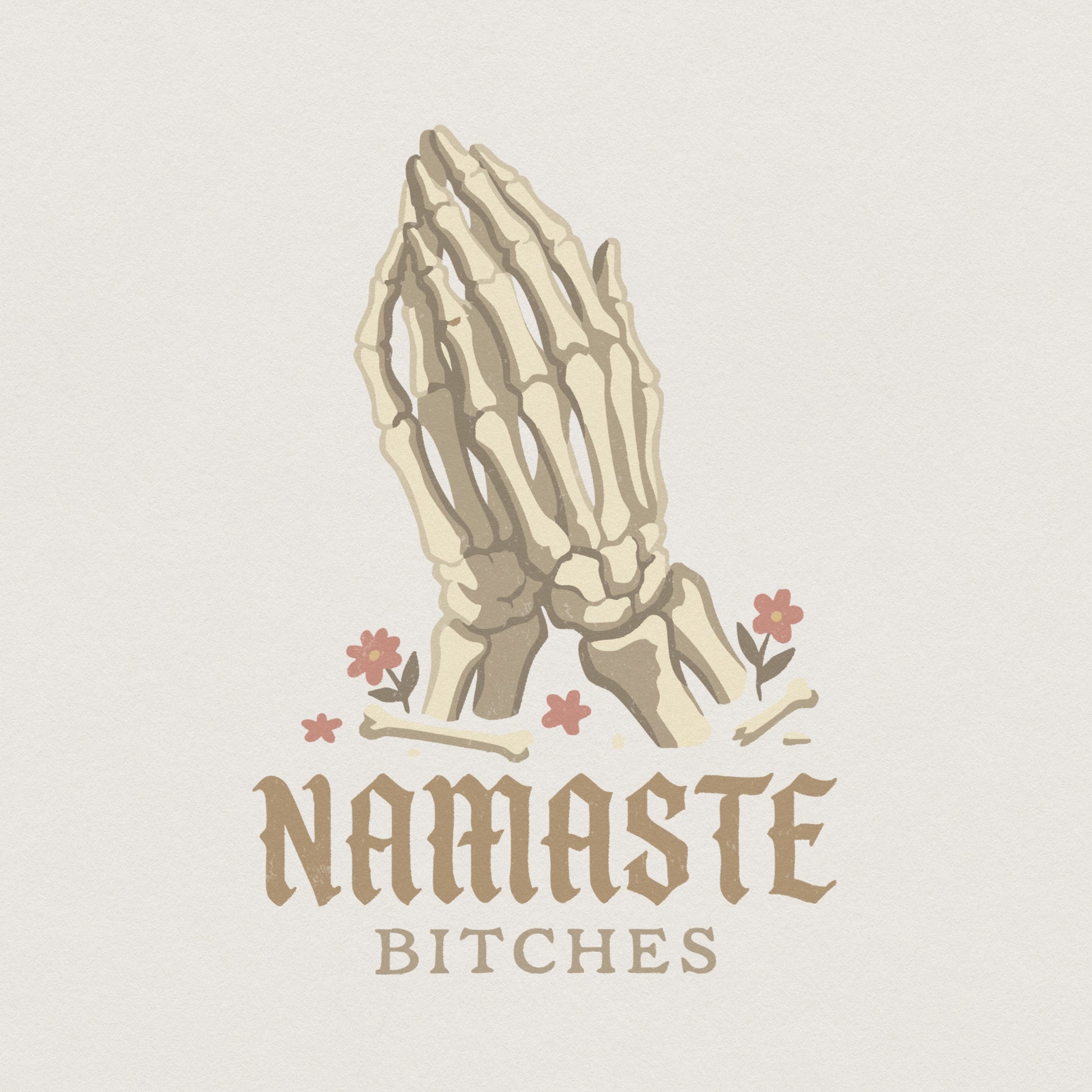 Namaste Bitches PNG, Skeleton Yoga Hands - 300 DPI Design for T-Shirt