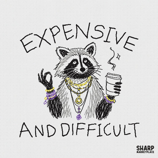 Hand-drawn digital design of a bougie raccoon wearing gold jewelry and purple bracelets, holding a coffee cup with the text Expensive And Difficult.