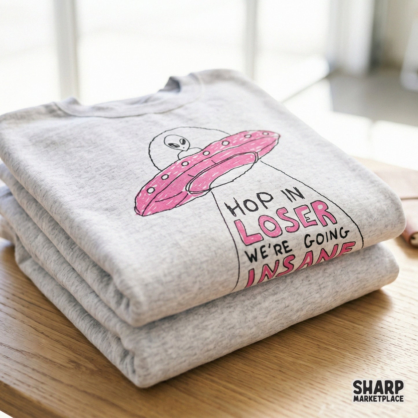 Whimsical alien design with a pink saucer and funny quote, ideal for creating unique sublimation prints, tumblers, or edgy DIY craft projects.