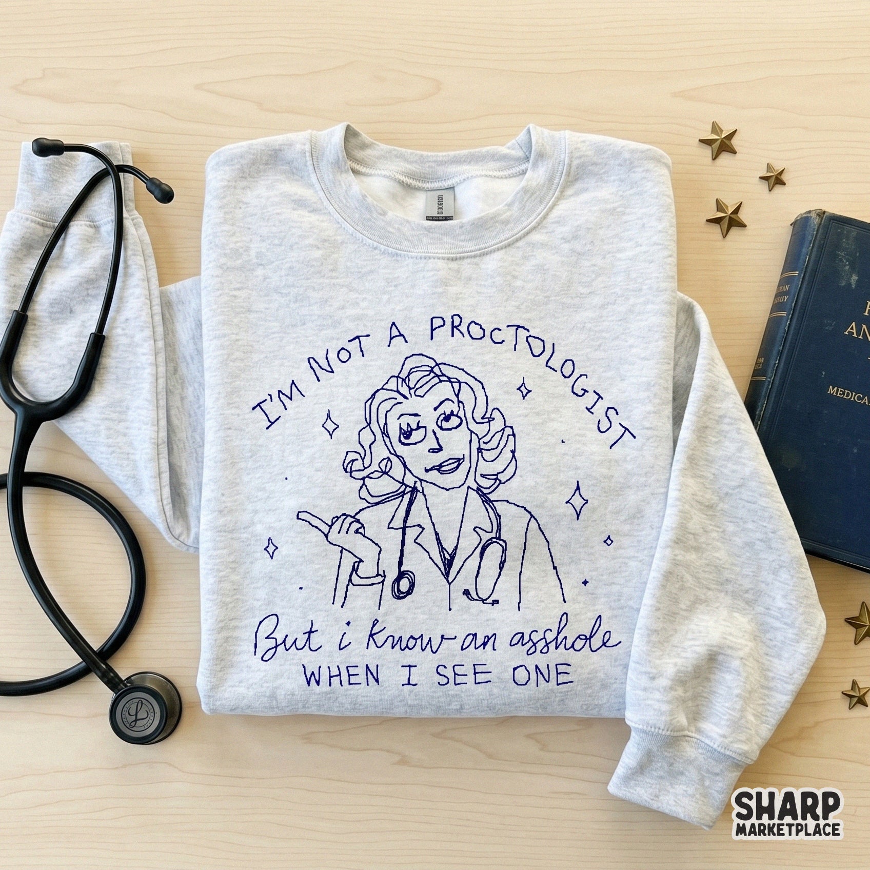 Whimsical hand-drawn illustration of a doctor in a white coat with the text I am not a proctologist but I know an asshole when I see one in retro font.
