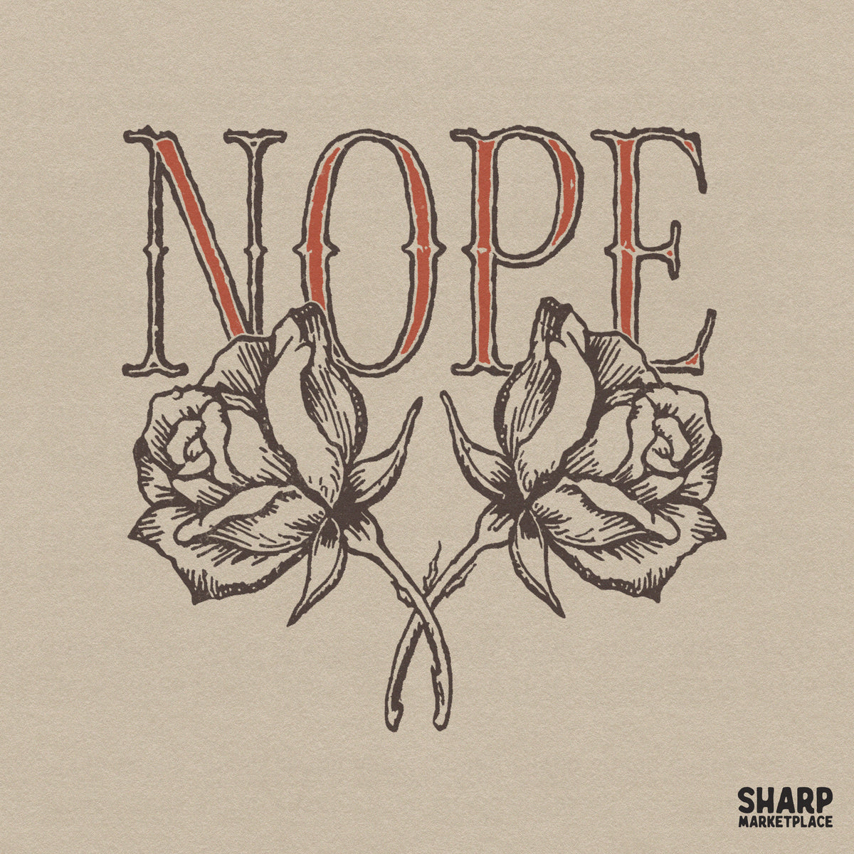 Gothic floral design featuring the word NOPE in vintage red serif font above two symmetrical, hand-drawn roses with sharp thorns.