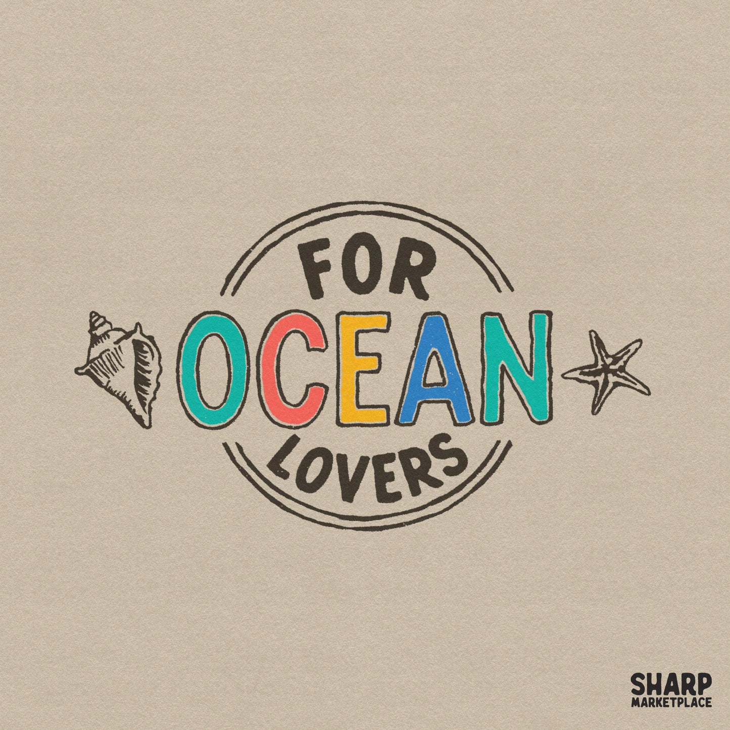 Coastal typography design reading For Ocean Lovers in colorful block letters with a shell and starfish, ideal for summer shirts and sublimation.