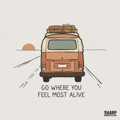 Vintage van illustration with luggage on roof driving toward a sunset, featuring the text Go Where You Feel Most Alive in a retro aesthetic.