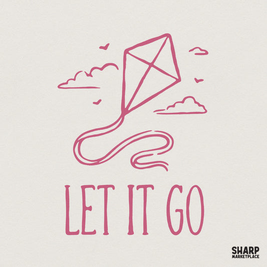 Let It Go Kite Shirt, Minimalist Positive Quote Shirt - 300 DPI Design