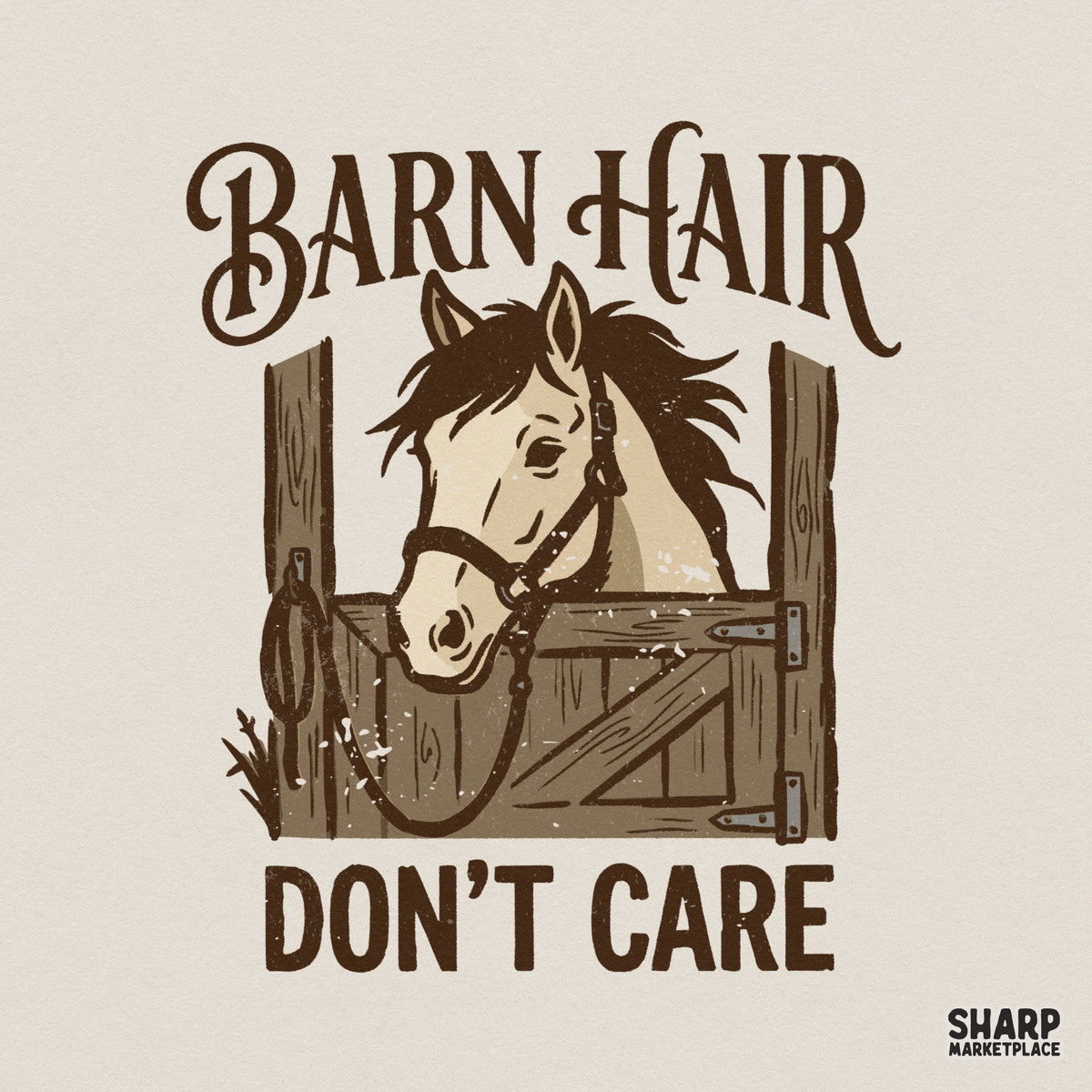 Barn Hair Don't Care digital design featuring a chestnut horse looking out of a rustic wooden stable stall with vintage serif typography.
