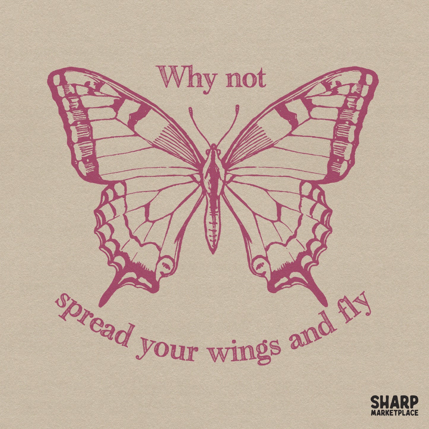 Vintage pink butterfly sublimation design with an inspirational quote for spring t-shirt printing