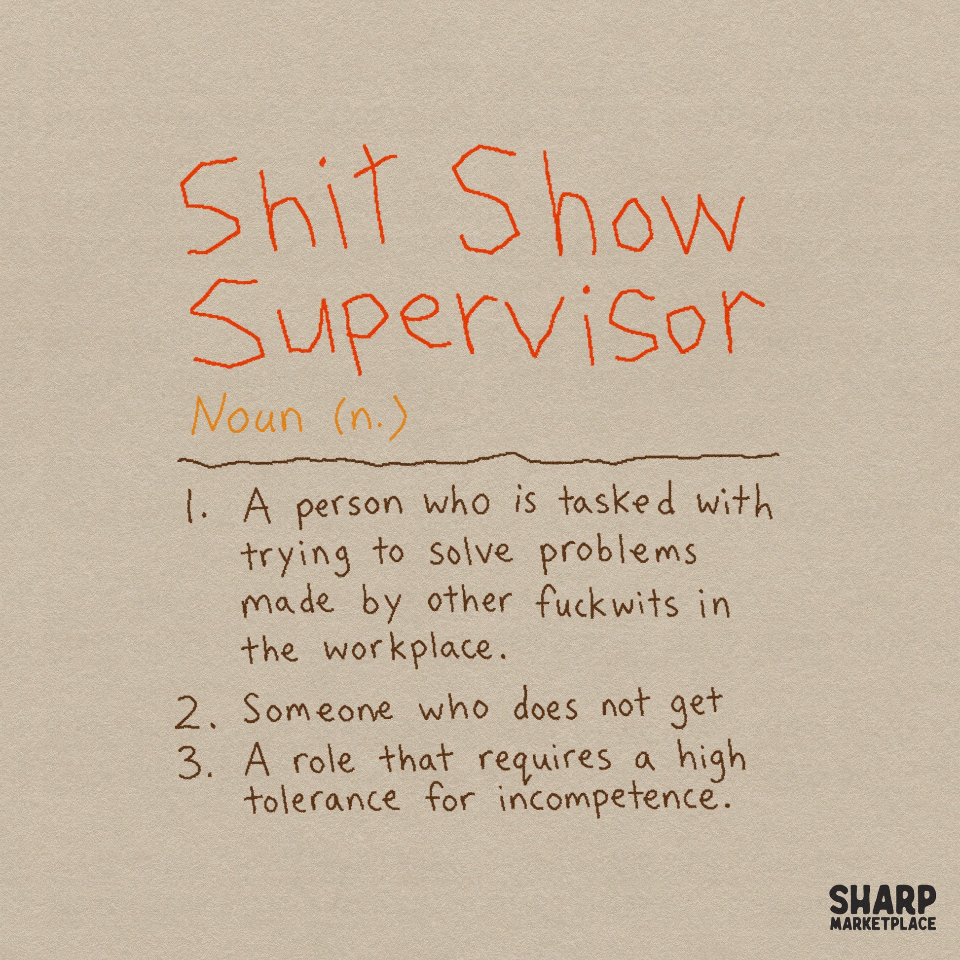 Sarcastic dictionary definition design featuring the text Shit Show Supervisor in a hand-drawn retro font for funny office apparel and gifts.