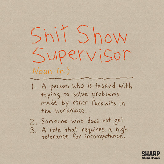 Sarcastic dictionary definition design featuring the text Shit Show Supervisor in a hand-drawn retro font for funny office apparel and gifts.