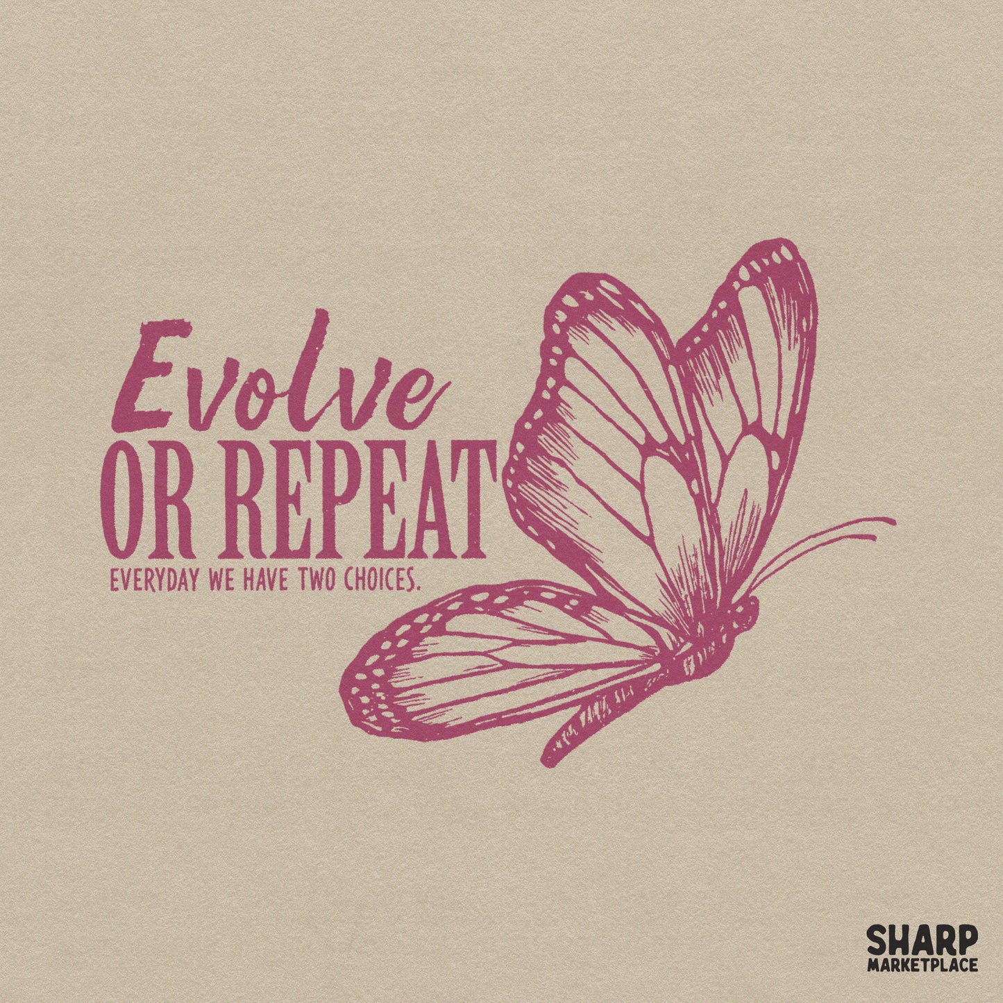 Trendy butterfly sublimation design with Evolve or Repeat growth quote for y2k retro style shirts and apparel PNG